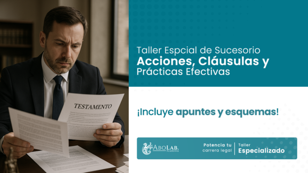 Taller Especial de Sucesorio: Acciones, Cláusulas y Prácticas Efectivas