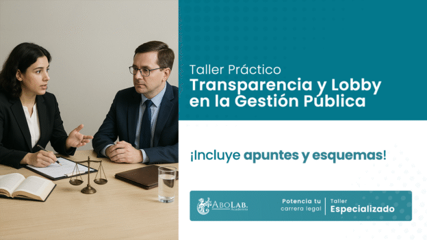 Taller Práctico de Transparencia y Lobby en la Gestión Pública